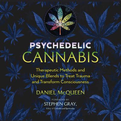 Psychedelic Cannabis by Daniel McQueen audiobook