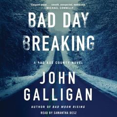 Bad Day Breaking by John Galligan audiobook
