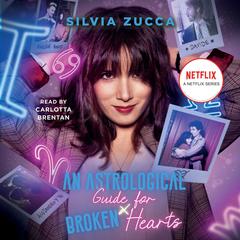 An Astrological Guide for Broken Hearts by Silvia Zucca audiobook