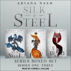 Silk & Steel Series Boxed Set by Ariana Nash audiobook