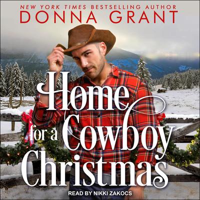 Home For a Cowboy Christmas by Donna Grant audiobook