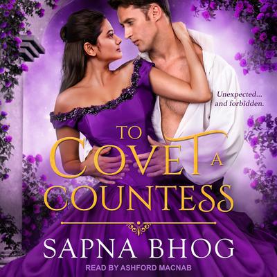 To Covet a Countess by Sapna Bhog audiobook