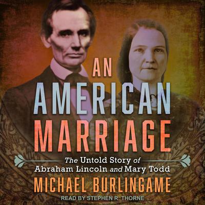 An American Marriage by Michael Burlingame audiobook