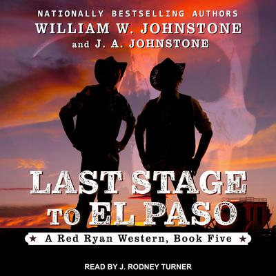 Last Stage to El Paso by J.  A. Johnstone audiobook