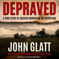 Depraved by John Glatt audiobook