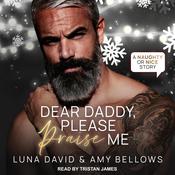 Dear Daddy, Please Praise Me by  Amy Bellows audiobook