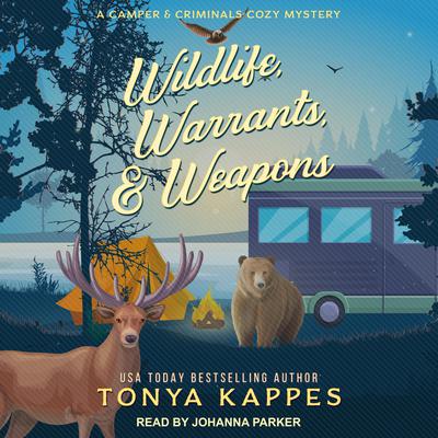 Wildlife, Warrants, & Weapons by Tonya Kappes audiobook