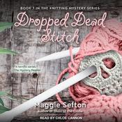 Dropped Dead Stitch by  Maggie Sefton audiobook