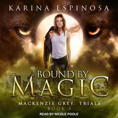 Bound By Magic by Karina Espinosa audiobook