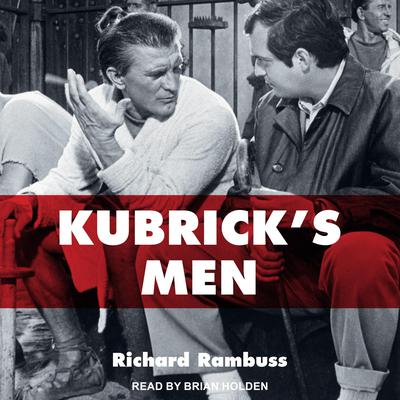Kubrick's Men by Richard Rambuss audiobook