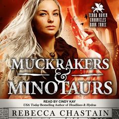 Muckrakers & Minotaurs by Rebecca Chastain audiobook