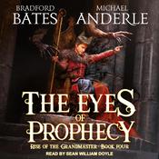 The Eyes of Prophecy by  Bradford Bates audiobook