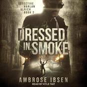 Dressed in Smoke by  Ambrose Ibsen audiobook