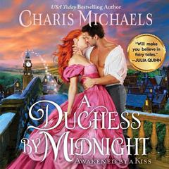 A Duchess by Midnight by Charis Michaels audiobook