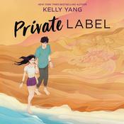 Private Label by  Kelly Yang audiobook
