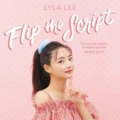 Flip the Script by  Lyla Lee audiobook