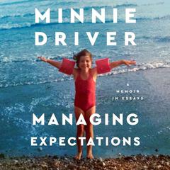 Managing Expectations by Minnie Driver audiobook