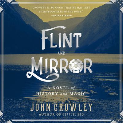 Flint and Mirror by John Crowley audiobook