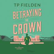 Betraying the Crown by  TP Fielden audiobook