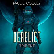 Derelict: Trident by  Paul E. Cooley audiobook