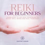 Reiki for Beginners by  Easter Logan audiobook