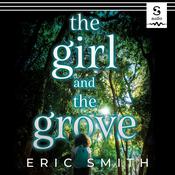 The Girl and the Grove by  Eric Smith audiobook
