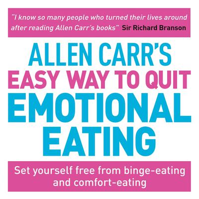 Allen Carr's Easy Way to Quit Emotional Eating by Allen Carr audiobook
