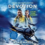 Devotion (Adapted for Young Adults) by  Adam Makos audiobook