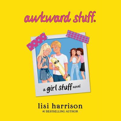 awkward stuff. by Lisi Harrison audiobook