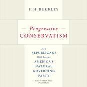 Progressive Conservatism by  F. H. Buckley audiobook