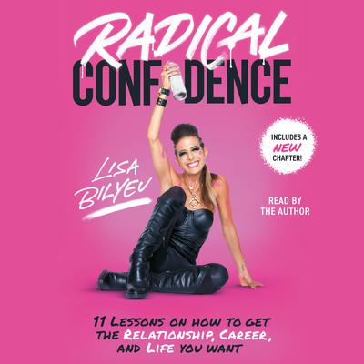 Radical Confidence by Lisa Bilyeu audiobook