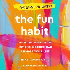 The Fun Habit by Mike Rucker audiobook