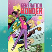 Generation Wonder by  Barry Lyga audiobook