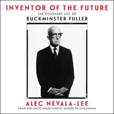 Inventor of the Future by Alec Nevala-Lee audiobook