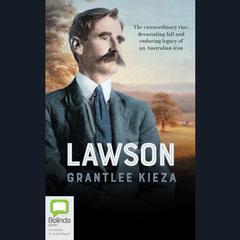 Lawson by Grantlee Kieza audiobook