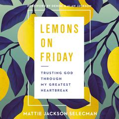 Lemons on Friday by Mattie Jackson Selecman audiobook