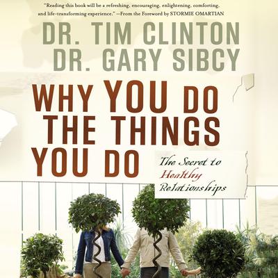 Why You Do the Things You Do by Tim Clinton audiobook