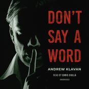 Don’t Say a Word by  Andrew Klavan audiobook