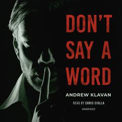 Don’t Say a Word by Andrew Klavan audiobook