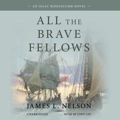 All the Brave Fellows by James L. Nelson audiobook