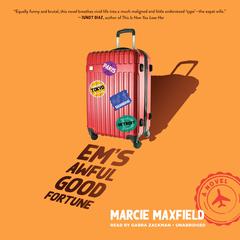 Em's Awful Good Fortune by Marcie Maxfield audiobook