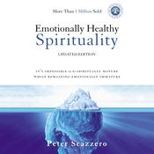 Emotionally Healthy Spirituality by  Peter Scazzero audiobook