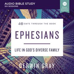Ephesians: Audio Bible Studies by Derwin L. Gray audiobook