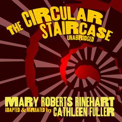 The Circular Staircase by Mary Roberts Rinehart audiobook