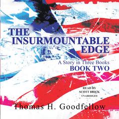 The Insurmountable Edge: Book Two by Thomas H. Goodfellow audiobook