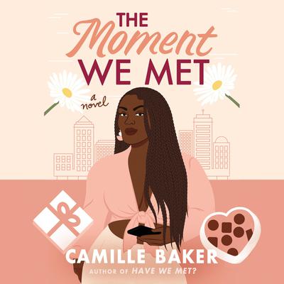 The Moment We Met by Camille Baker audiobook