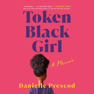Token Black Girl by Danielle Prescod audiobook