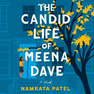 The Candid Life of Meena Dave by Namrata Patel audiobook