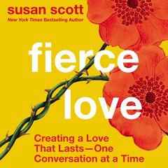 Fierce Love by Susan Scott audiobook