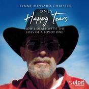 Only Happy Tears by  Lynne Minyard-Christer audiobook